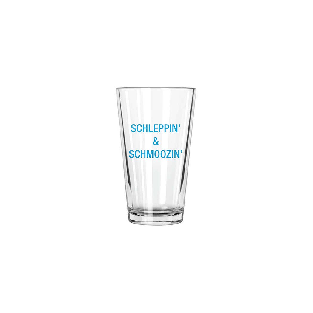 Schleppin & Schmoozin Pint Glass