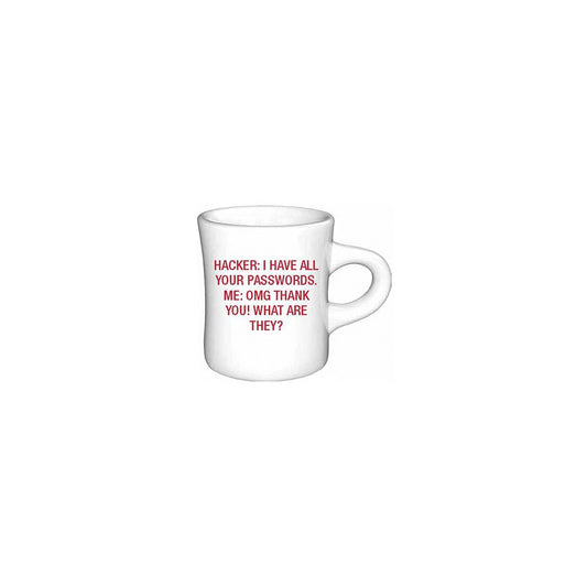 Hacker: I have all your passwords. Diner Mug