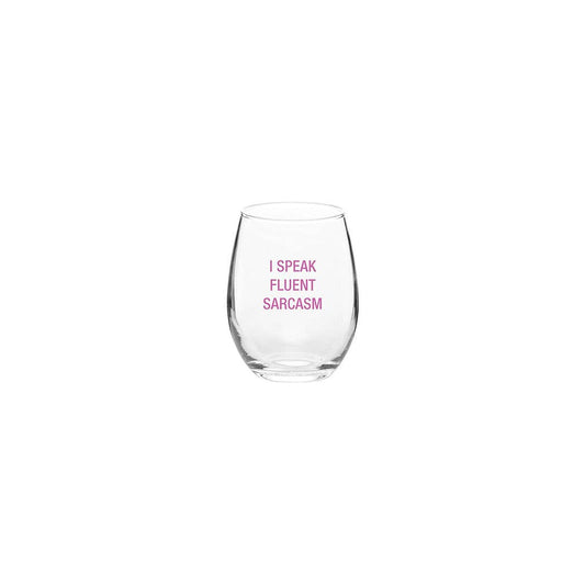 I speak fluent sarcasm Wine Glass