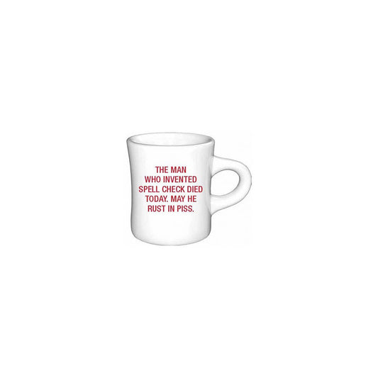 The man who invented spell check died today. Diner Mug