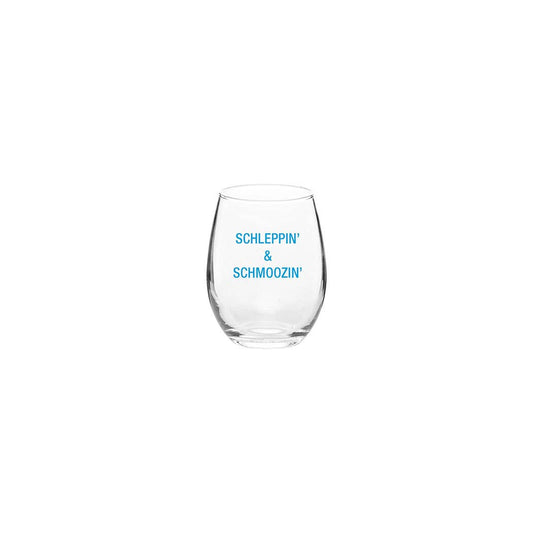 Schleppin & Schmoozin Wine Glass