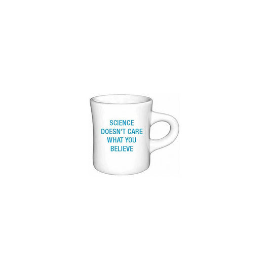 Science Doesn't Care What You Believe Diner Mug