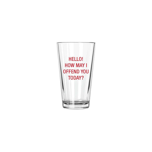 Hello! How May I Offend You Today? Pint Glass