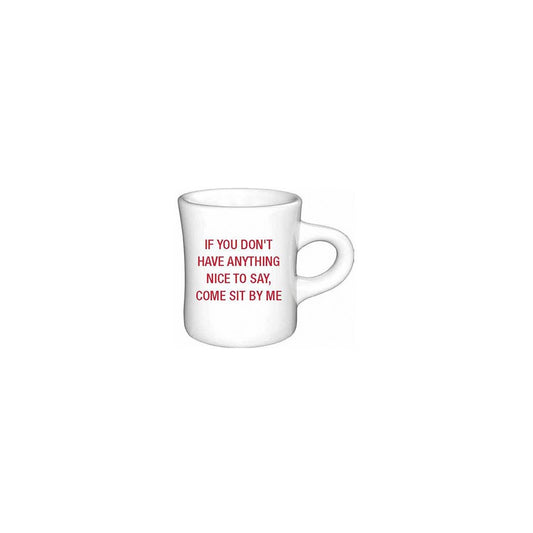 If you don't have anything nice to say Diner Mug