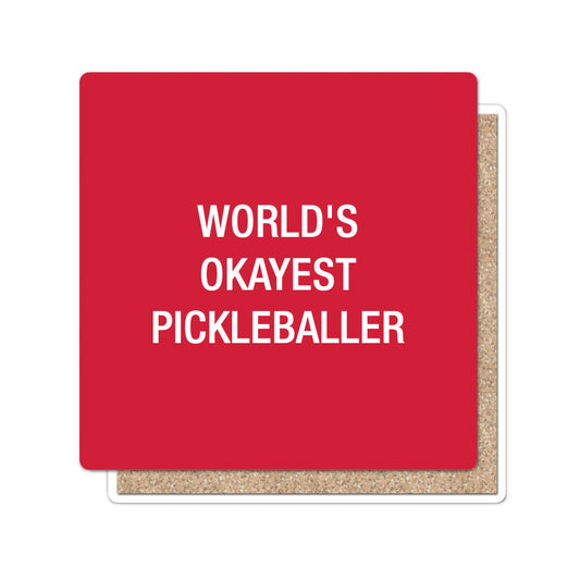 World's Okayest Pickleballer Coaster