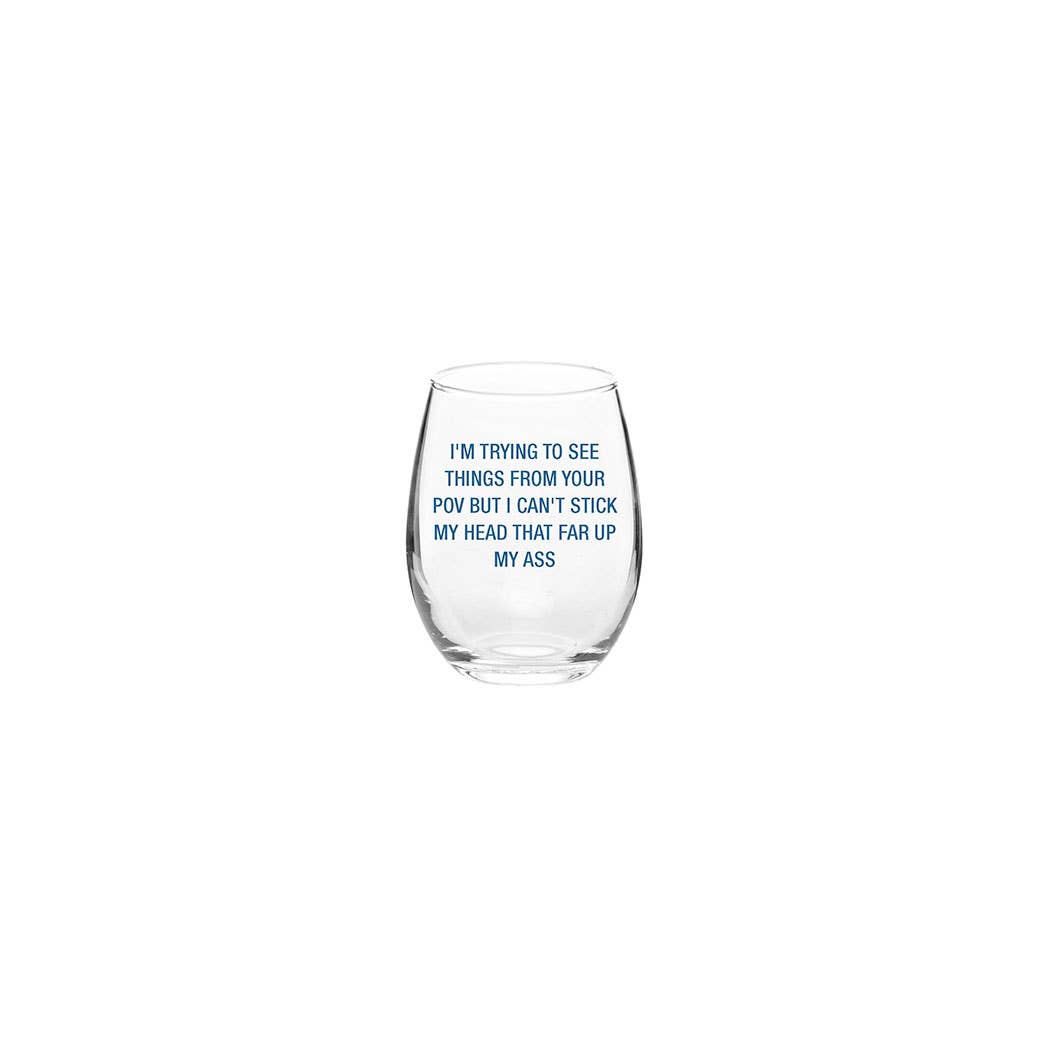 Your point of view Wine Glass